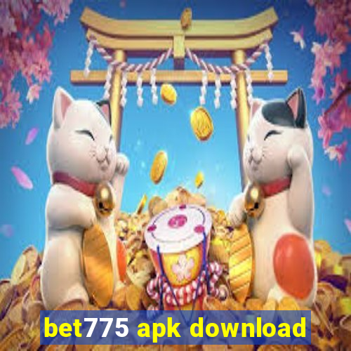 bet775 apk download